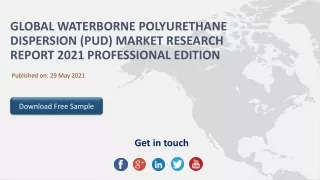 Global Waterborne Polyurethane Dispersion (PUD) Market Research Report 2021 Professional Edition