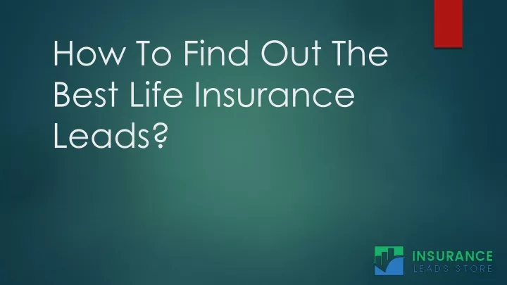 how to find out the best life insurance leads