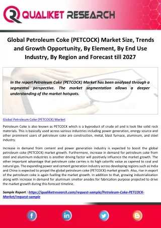 Global Petroleum Coke (PETCOCK) Market Size, Trends and Growth Opportunity, By Element, By End Use Industry, By Region a