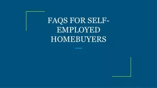 FAQS FOR SELF-EMPLOYED HOMEBUYERS
