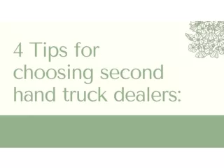 4 Tips for choosing second hand truck dealers