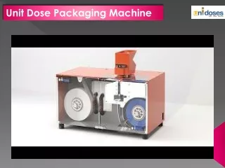 Unit Dose Packaging Machine