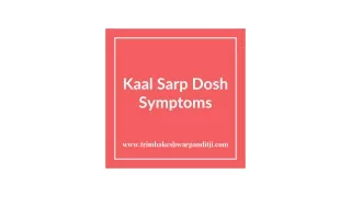 Kaal Sarp Dosh Symptoms