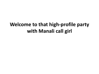 Welcome to that high-profile party with Manali call girl