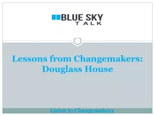 Lessons from Changemakers - Douglass House