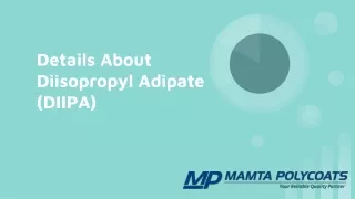 Details About Diisopropyl Adipate Its Application And Properties | Mamtapolycoat