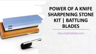 Power of a Knife Sharpening Stone Kit Battling Blades