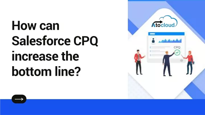 how can salesforce cpq increase the bottom line