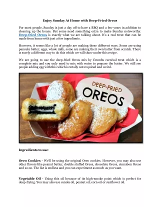 enjoy sunday at home with deep fried oreos