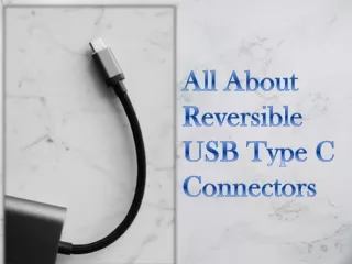 all about reversible usb type c connectors