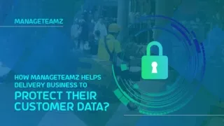 How ManageTeamz Helps Delivery Business To Protect Their Customer Data?