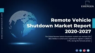 Remote Vehicle Shutdown Market Outlook, Industry Demand and Supply by 2027