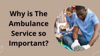 why is the ambulance service so important