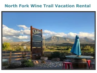 North Fork Wine Trail Vacation Rental