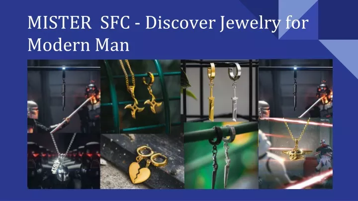 mister sfc discover jewelry for modern man