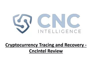 Cryptocurrency Tracing and Recovery - CncIntel Review