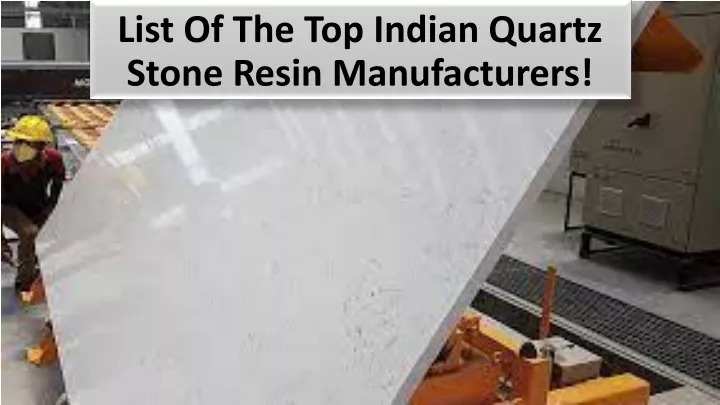 list of the top indian quartz stone resin manufacturers