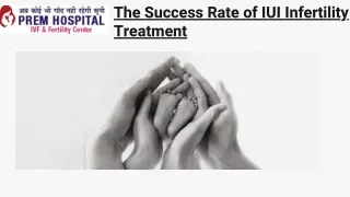 the success rate of iui infertility treatment