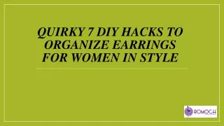 Quirky 7 DIY Hacks to organize Earrings for Women in Style