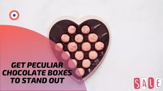 get peculiar chocolate boxes to stand out