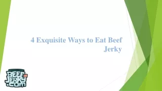 4 Exquisite Ways to Eat eBeef Jerky