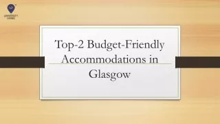 Top-2 Budget-Friendly Accommodations in Glasgow