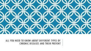 All you need to know about different types of chronic diseases and their prevent