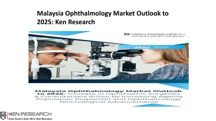 malaysia ophthalmology market outlook to 2025