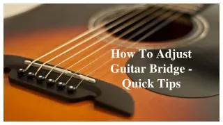 how to adjust guitar bridge quick tips
