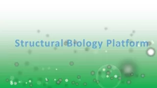 structural biology platform