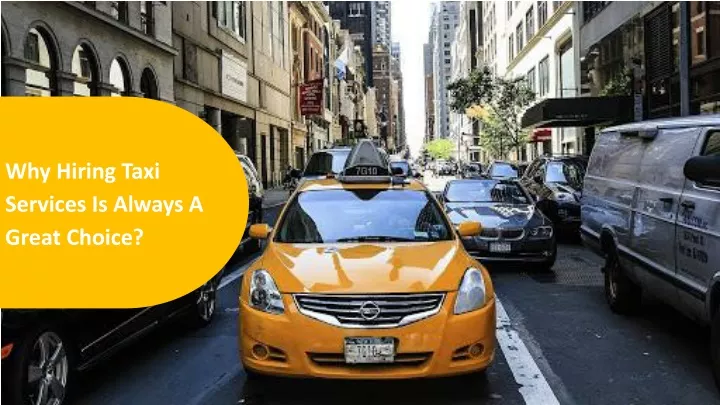 why hiring taxi services is always a great choice