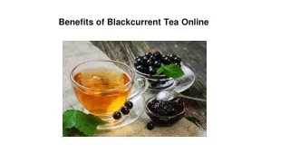 Benefits of Blackcurrent Tea Online
