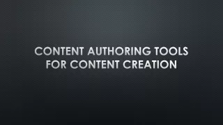 Content Authoring Tools for Content Creation
