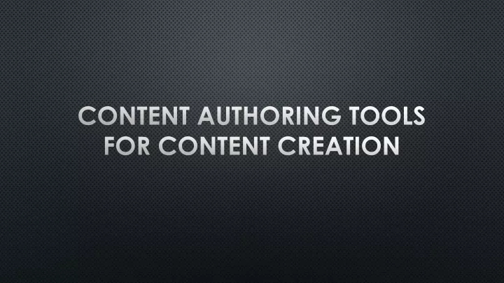 content authoring tools for content creation