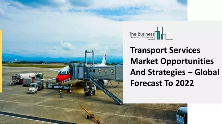 transport services market opportunities