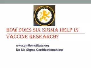 How does Six Sigma help in Vaccine Research - amile institute