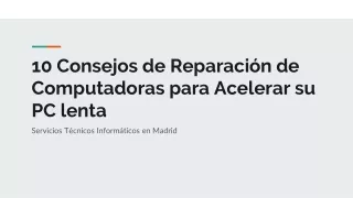 10 consejos de reparaci n de computadoras para acelerar su pc lenta
