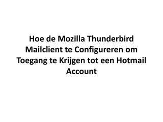 hoe de mozilla thunderbird mailclient te configureren om toegang te krijgen tot een hotmail account