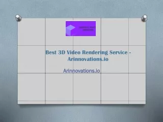 Best 3D Video Rendering Service - Arinnovations.io