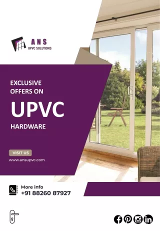 ANS UPVC Solution Exclusive OFFERS On UPVC Hardware