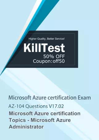 2021 Microsoft AZ-104 Exam Updated Guides Killtest V17.02