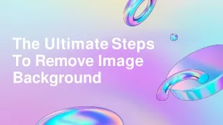 the ultimate steps to remove image background