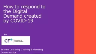 how to respondto the digital demand created