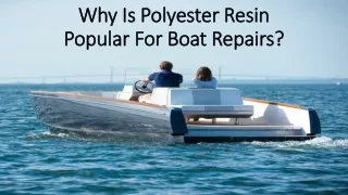 why is polyester resin popular for boat repairs
