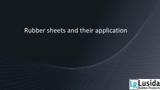 Rubber sheets and their application