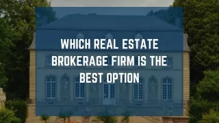 Which Real Estate Brokerage Firm is the Best Option: Noah George