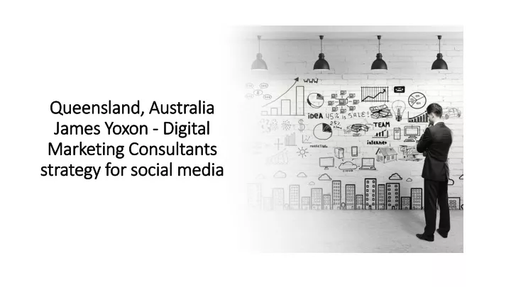 queensland australia james yoxon digital marketing consultants strategy for social media