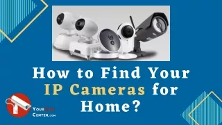 How to Find Your IP Cameras for Home?