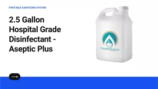 2.5 Gallon Hospital Grade Disinfectant - Aseptic Plus