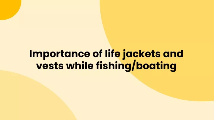 importance of life jackets and vests while
